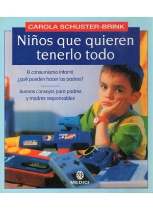 NIÑOS QUE QUIEREN TENERLO TODO | 9788489778214 | SCHUSTER-BRINK, CAROLA