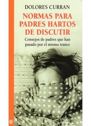 NORMAS PARA PADRES HARTOS DE DISCUTIR | 9788489778641 | CURRAN, DOLORES