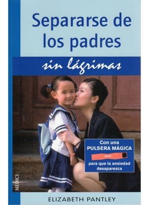 SEPARARSE DE LOS PADRES SIN LAGRIMAS | 9788497991001 | PANTLEY, E.