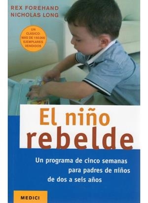 NIÑO REBELDE, EL | 9788497991087 | FOREHAND, R.