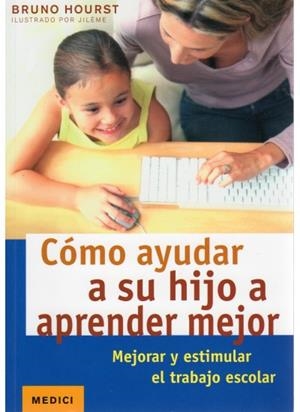 COMO AYUDAR A SU HIJO A APRENDER MEJOR | 9788497991094 | HOURST, B.