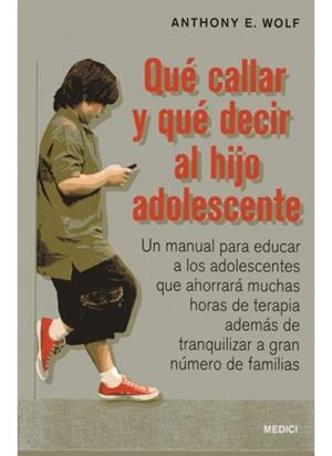 QUE CALLAR Y QUE DECIR AL HIJO ADOLESCENTE | 9788497991155 | WOLF, A.
