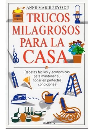 TRUCOS MILAGROSOS PARA LA CASA | 9788428210942 | PEYSSON, A. M.
