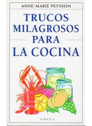 TRUCOS MILAGROSOS PARA LA COCINA | 9788428211499 | PEYSSON, A. M.