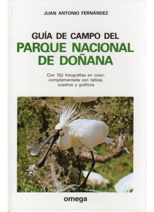 GUIA DE CAMPO PARQUE NACIONAL DE DOÑANA | 9788428206860 | FERNANDEZ, JUAN ANTONIO