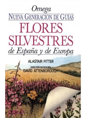 FLORES SILVESTRES DE ESPAÑA Y DE EUROPA | 9788428207775 | FITTER, ALASTAIR
