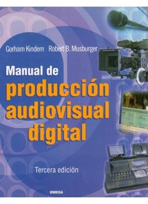 MANUAL DE PRODUCCION AUDIOVISUAL DIGITAL | 9788428214339 | KINDEM, G. / MUSBURGER, R. B.