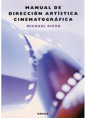 MANUAL DE DIRECCION ARTISTICA CINEMATOGRAFICA | 9788428214346 | RIZZO, M.