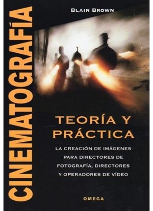 CINEMATOGRAFIA. TEORIA Y PRACTICA | 9788428214360 | BROWN, B.