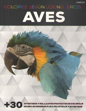 AVES. COLOREE SEGUN LOS NUMEROS | 9788428216746 | GILBERT, E.