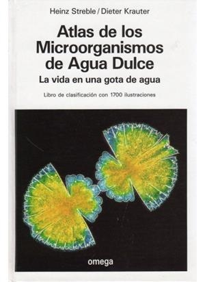 ATLAS DE MICROORGANISMOS DE AGUA DULCE | 9788428208000 | STREBLE, H. / KRAUTER, D.