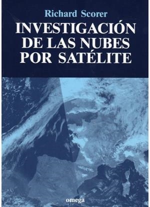 INVESTIGACION DE LAS NUBES POR SATELITE | 9788428208376 | SCORER