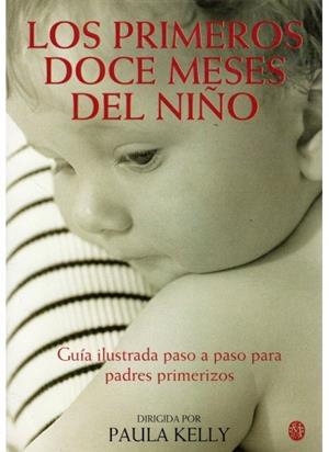 PRIMEROS DOCE MESES DEL NIÑO, LOS | 9788489778702 | KELLY, PAULA