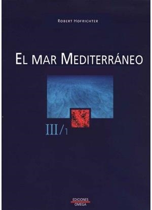 MAR MEDITERRANEO FAUNA FLORA ECOLOGIA, EL | 9788428213554 | HOFRICHTER, ROBERT