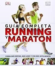 RUNNING Y MARATÓN. GUÍA COMPLETA | 9788428216234 | THURGOOD, GLEN / SAPSTEAD, GARETER / STAMKIEWICZ, CHRIS