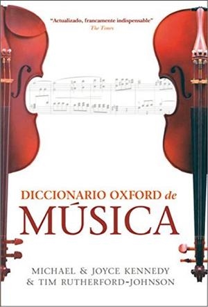 DICCIONARIO OXFORD DE MUSICA | 9788428216005 | KENNEDY, M. / KENNEDY, J. / RUTHERFORD-JOHNSON, TIM