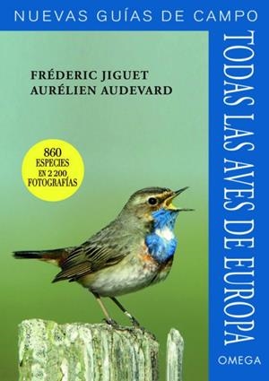TODAS LAS AVES DE EUROPA | 9788428216432 | JIGUET, FRÉDERIC / AUDEVARD, AURÉLIEN