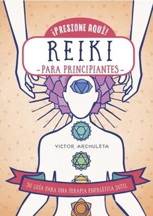 REIKI PARA PRINCIPIANTES | 9788470823176 | ARCHULETA, VICTOR