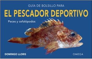GUÍA DE BOLSILLO PARA EL PESCADOR DEPORTIVO | 9788428216968 | LLORIS, DOMINGO