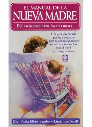 MANUAL DE LA NUEVA MADRE, EL | 9788486193751 | ELBIRT-BENDER, P. / SMALL, L. L.