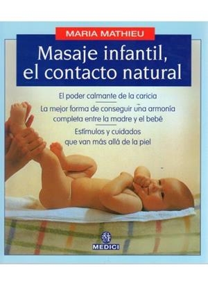 MASAJE INFANTIL. EL CONTACTO NATURAL | 9788489778030 | MATHIEW, MARIA