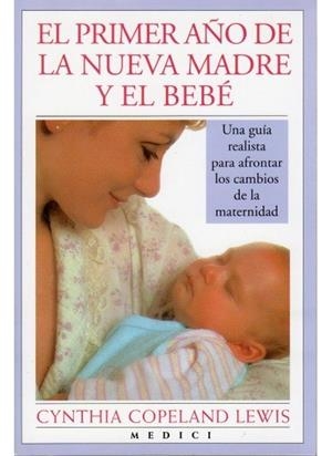 PRIMER AÑO DE LA NUEVA MADRE Y EL BEBE, EL | 9788489778054 | LEWIS, CYNTHIA C.