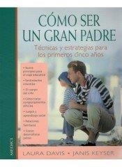 COMO SER UN GRAN PADRE | 9788489778115 | DAVIS, L. / KEYSER, J.