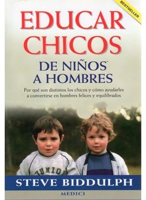 EDUCAR CHICOS. DE NIÑOS A HOMBRES | 9788489778283 | BIDDULPH, STEVE