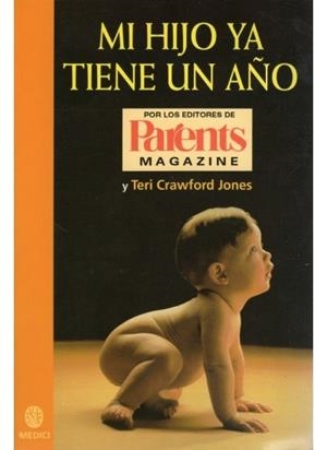 MI HIJO YA TIENE UN AÑO | 9788489778481 | PARENTS MAGAZINE