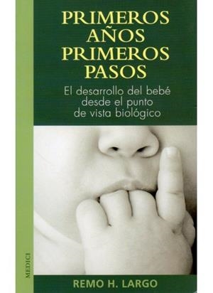 PRIMEROS AÑOS, PRIMEROS PASOS | 9788489778917 | LARGO, R. H.