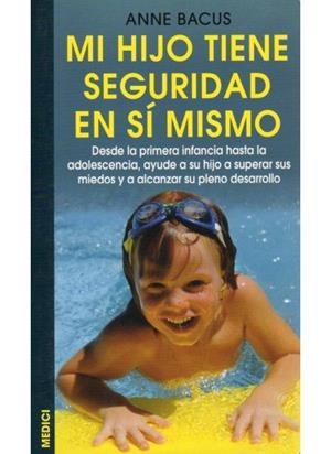 MI HIJO TIENE SEGURIDAD EN SI MISMO | 9788497990172 | BACUS, ANNE