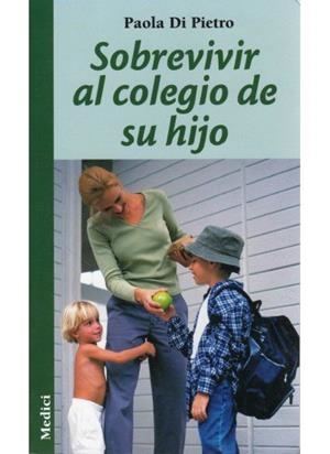 SOBREVIVIR AL COLEGIO DE SU HIJO | 9788497990318 | DI PIETRO, P.