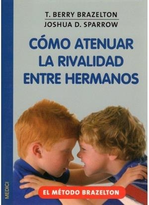 COMO ATENUAR LA RIVALIDAD ENTRE HERMANOS | 9788497990363 | BRAZELTON, T. B.