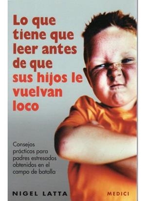 QUE LEER ANTES QUE HIJOS LE VUELVAN LOCO | 9788497990462 | LATTA, N.