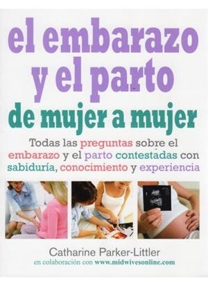 EMBARAZO Y PARTO DE MUJER A MUJER | 9788497990721 | PARKER-LITTLER, C.