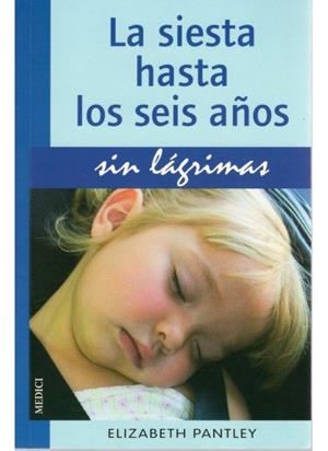 SIESTA HASTA 6 AÑOS, LA. SIN LAGRIMAS | 9788497990806 | PANTLEY, E.