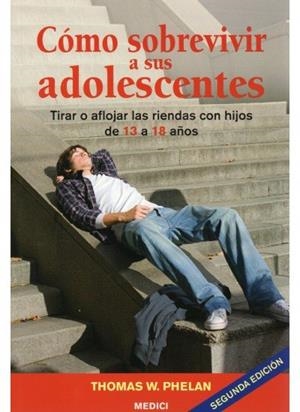 COMO SOBREVIVIR A SUS ADOLESCENTES | 9788497990967 | PHELAN, T. W.