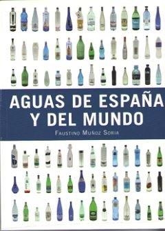 AGUAS DE ESPAÑA Y DEL MUNDO | 9788428216654 | MUÑOZ, F.