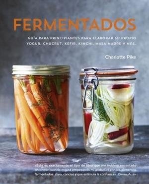 FERMENTADOS | 9788428216876 | PIKE, CHARLOTTE