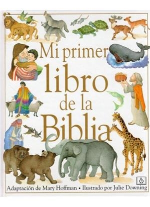 MI PRIMER LIBRO DE LA BIBLIA | 9788428211420 | HOFFMAN, M. / DOWNING, J.