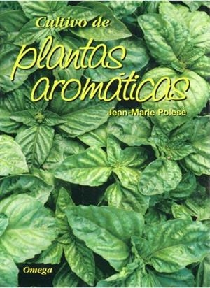 CULTIVO DE PLANTAS AROMÁTICAS | 9788428215091 | POLESE, J. M.