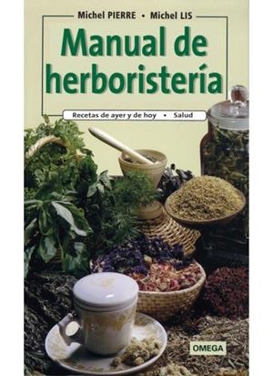 MANUAL DE HERBORISTERIA | 9788428212922 | PIERRE, M. / LIS, M.