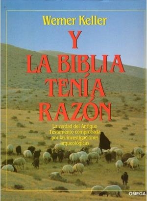 Y LA BIBLIA TENIA RAZON (ED. COLOR) | 9788428209168 | KELLER, WERNER