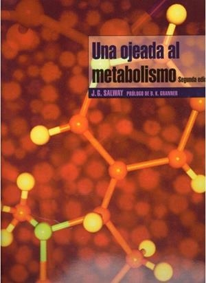 OJEADA AL METABOLISMO, UNA | 9788428213165 | SALWAY, J. G.