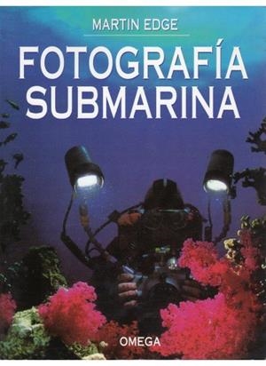FOTOGRAFIA SUBMARINA | 9788428211406 | EDGE