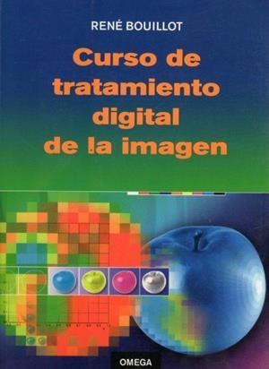 CURSO DE TRATAMIENTO DIGITAL DE LA IMAGEN | 9788428212595 | BOUILLOT, R.