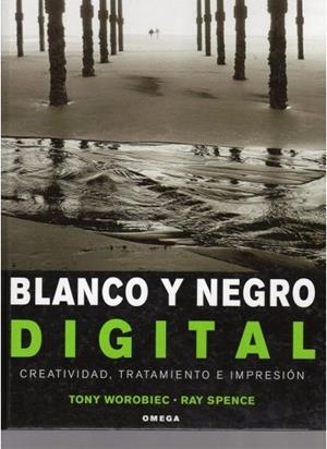 BLANCO Y NEGRO DIGITAL | 9788428214827 | WOROBIEC, T. / SPENCE, R.