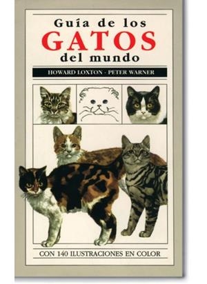 GUIA DE LOS GATOS DEL MUNDO | 9788428202923 | LOXTON