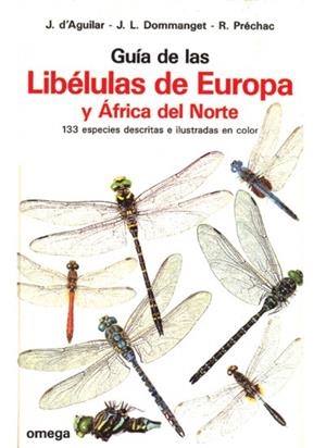 GUIA LIBELULAS DE EUROPA Y AFRICA NORTE | 9788428207928 | D'AGUILAR, JACQUES