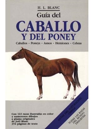 GUIA DEL CABALLO Y DEL PONEY | 9788428207935 | BLANC, H. L.